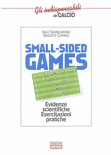 Small-sided games. Evidenze scientifiche. Esercitazioni pratiche