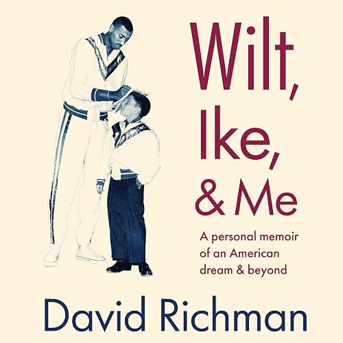 Wilt, Ike, and Me