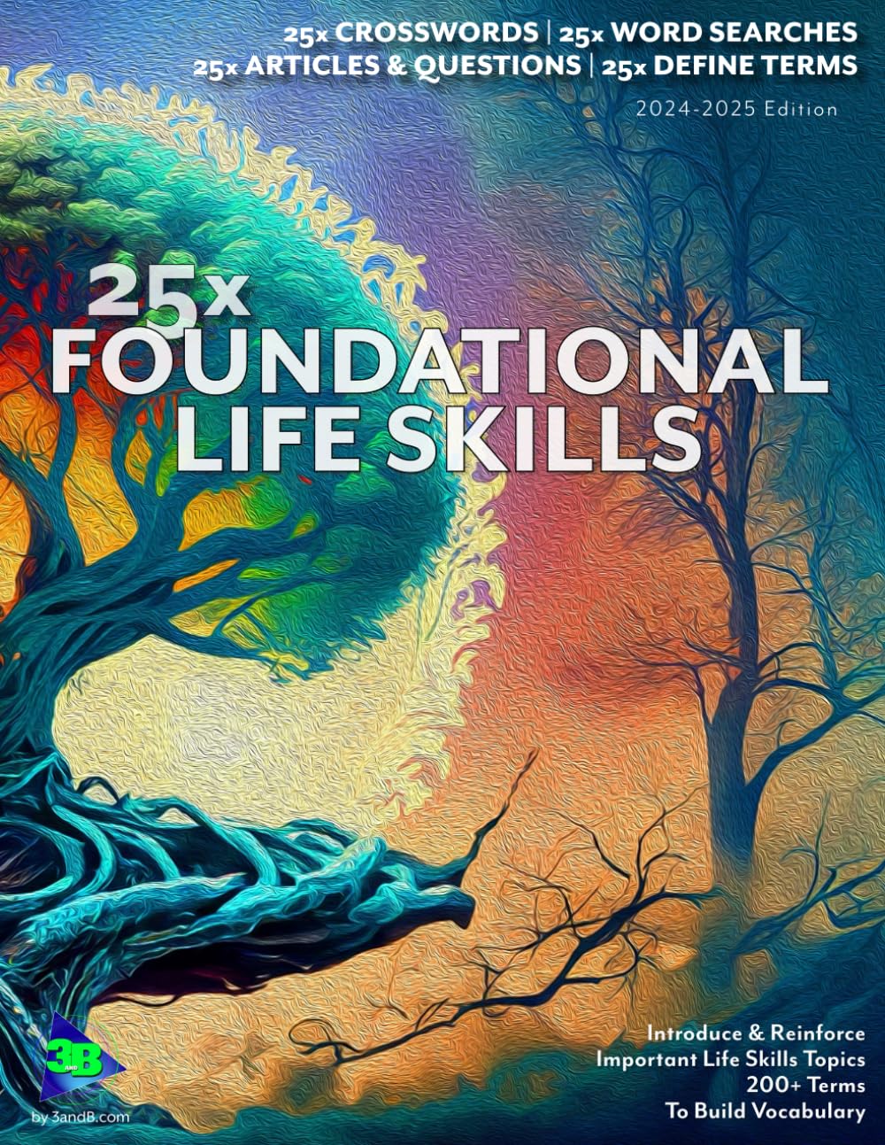 25x FOUNDATIONAL LIFE SKILLS FOR LIVING YOUR BEST LIFE: 25x Crosswords, 25x Word Search, 25x Articles & Reflection Questions, 25x Define Terms for Middle School Students (25x Life & Living Skills)