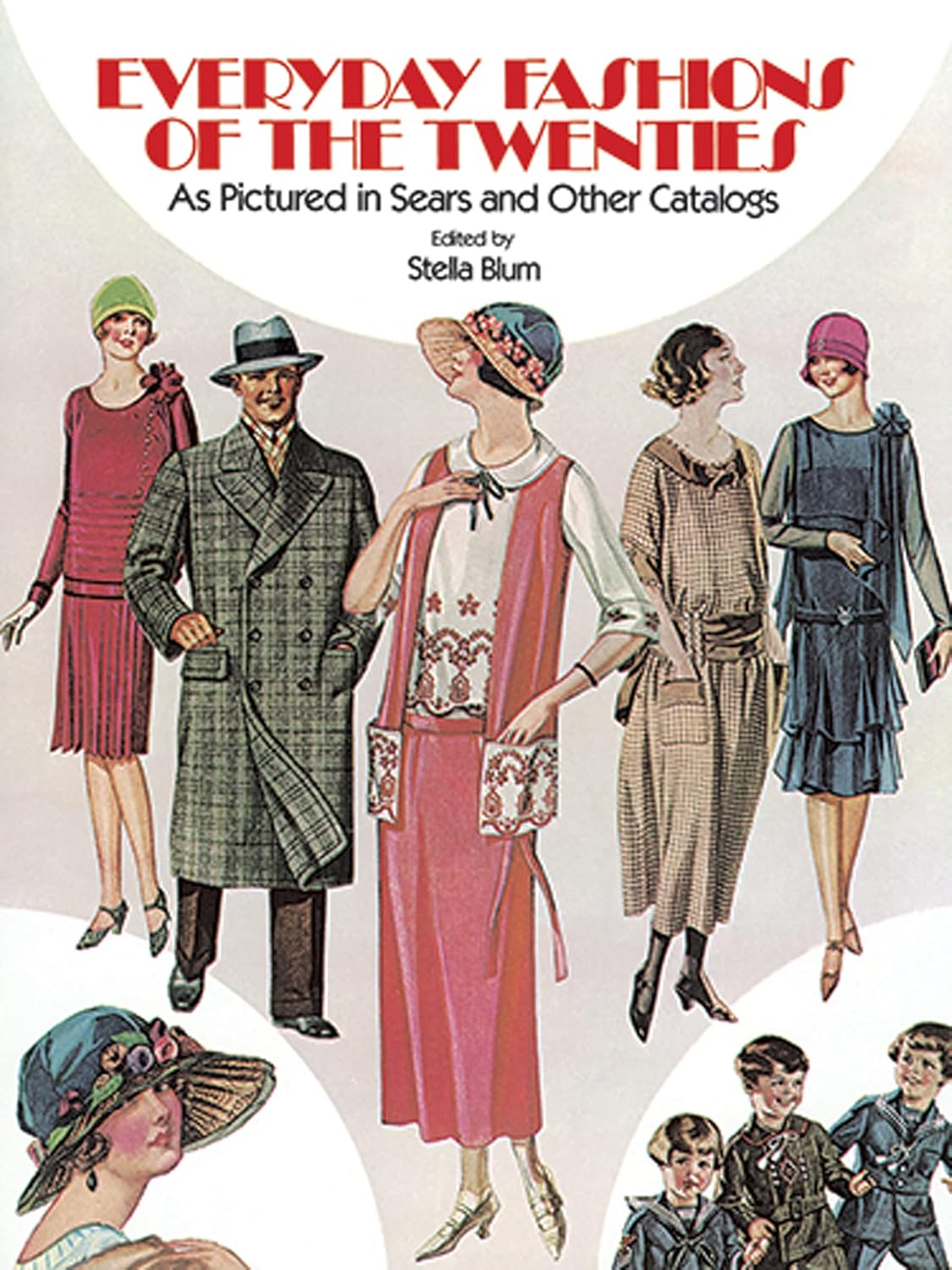 Everyday Fashions of the Twenties: Authentic 1920s Sears Catalog Styles & Illustrations | Dover Fashion Book by Stella Blum
