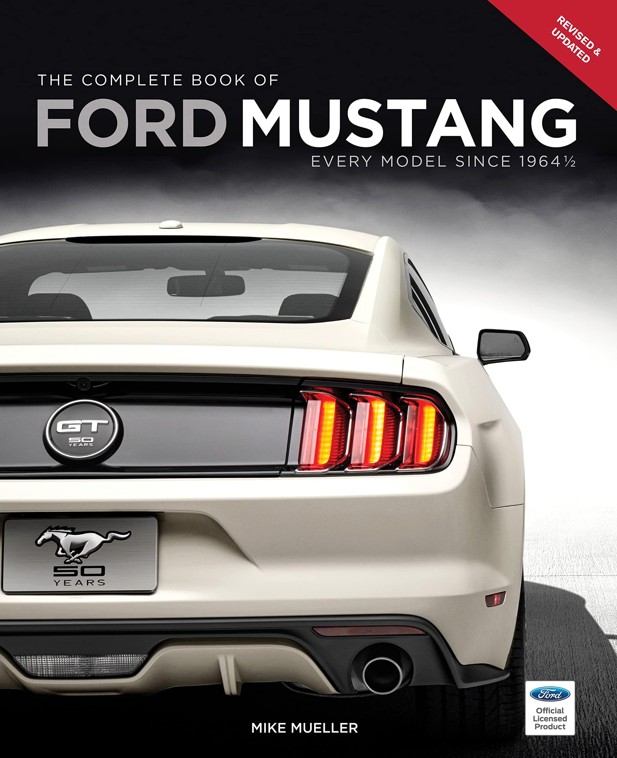 The Complete Book of Ford Mustang: Every Model Since 1964 1/2 (Complete Book Series) Hardcover – 30 July 2015