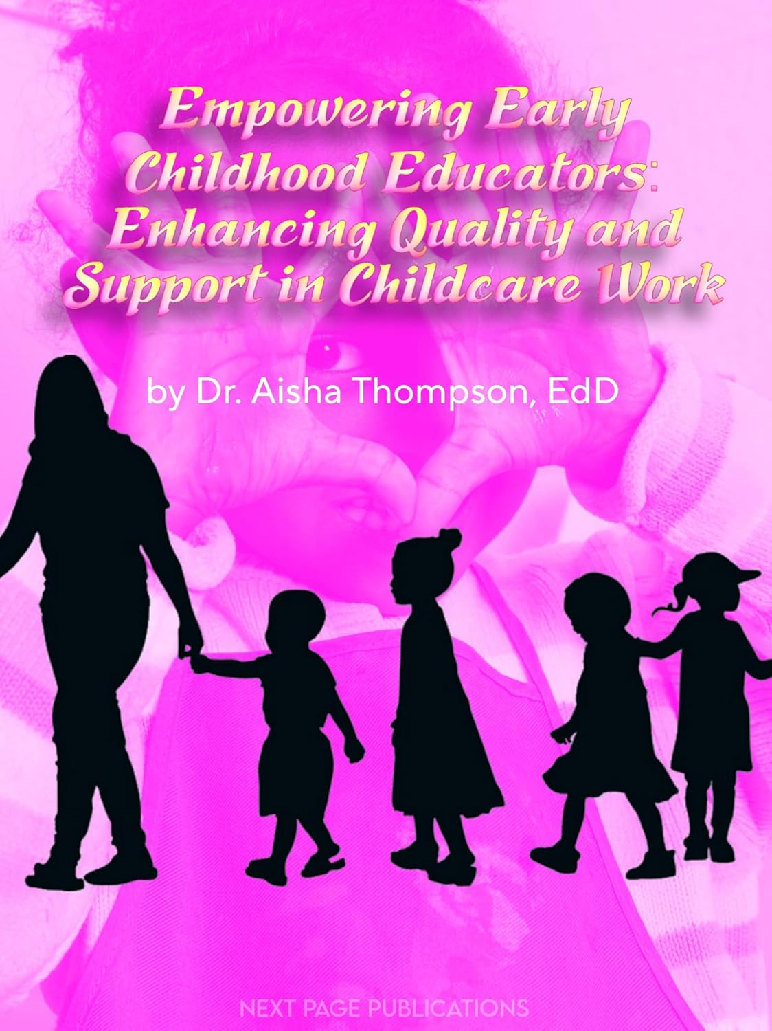 Empowering Early Childhood Educators Enhancing Quality and Support in