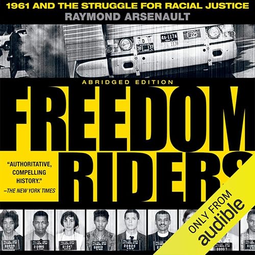 Freedom Riders: 1961 and the Struggle for Racial Justice: Oxford University Press: Pivotal Moments in US History