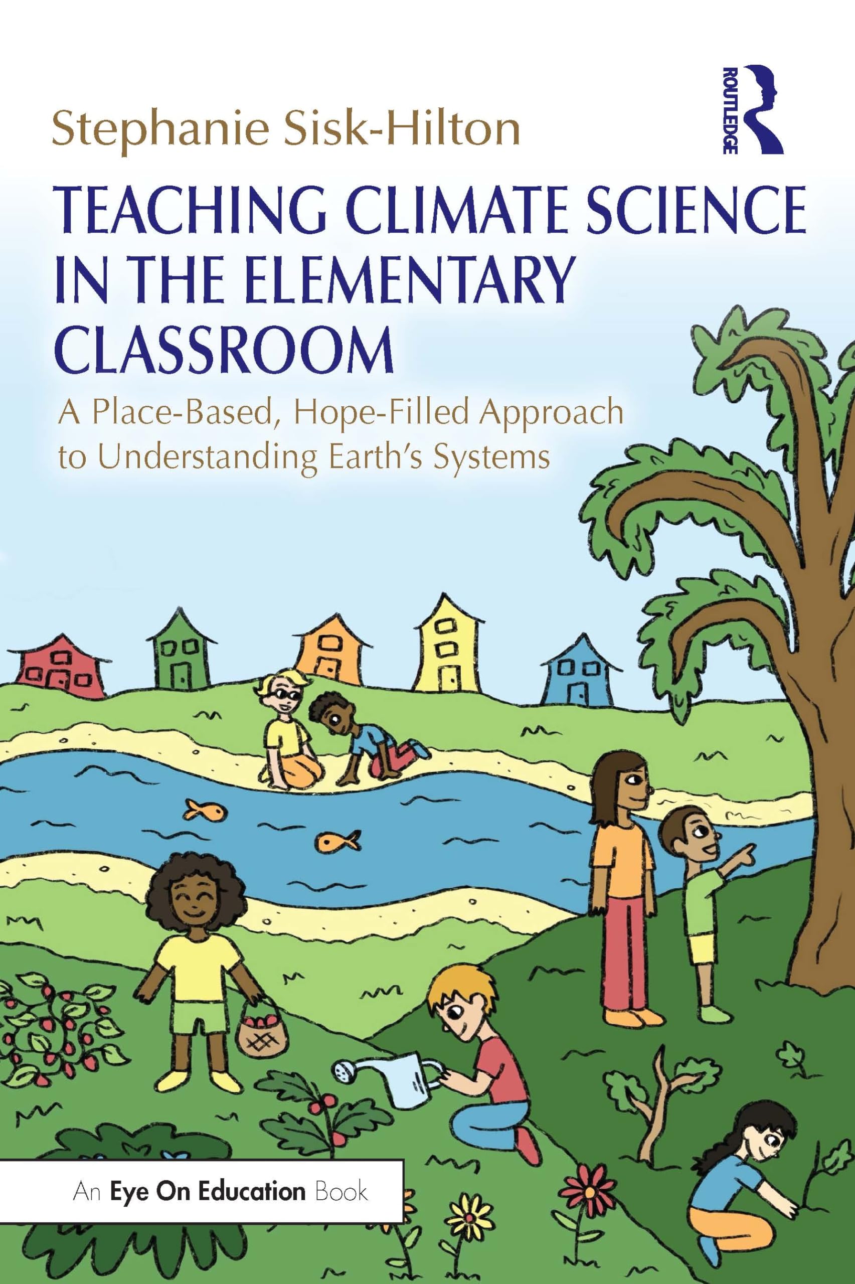 Teaching Climate Science in the Elementary Classroom