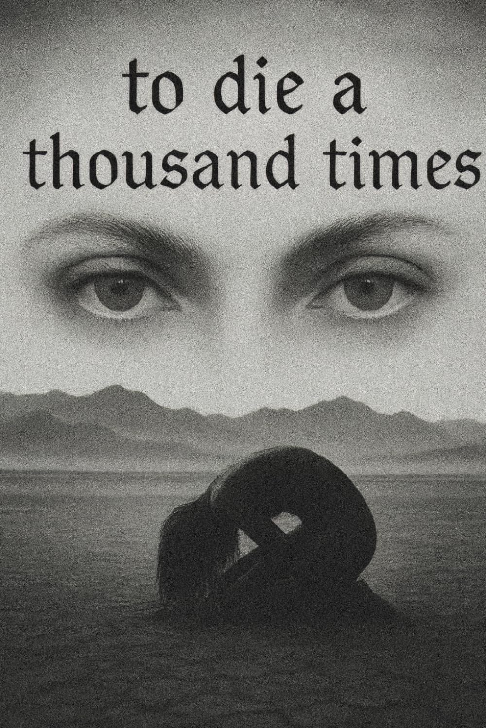 To Die a Thousand Times