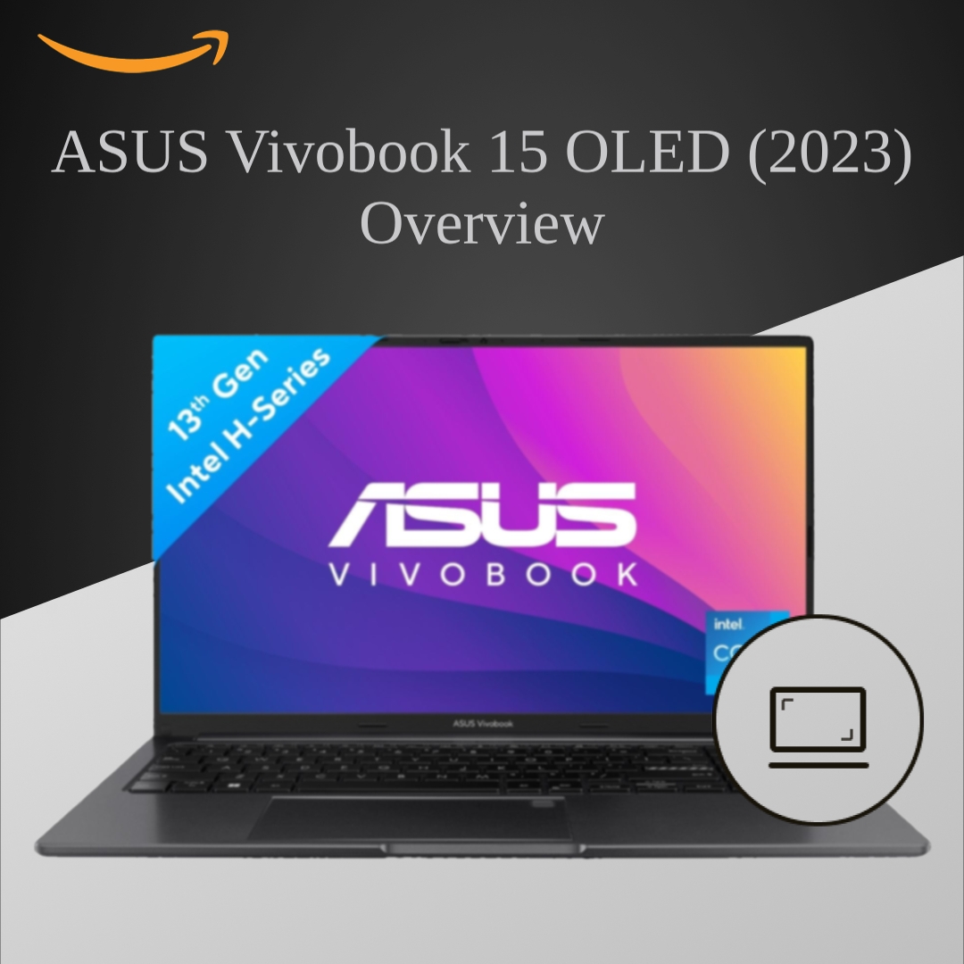 ASUS Vivobook 15 OLED (2023), Intel Core i5-1335U 13th Gen, Thin