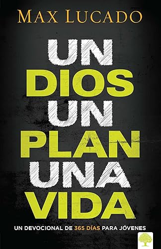 Un Dios, un plan, una vida. Un devocional para jóvenes / One God, One Plan, One Life (Spanish Edition)