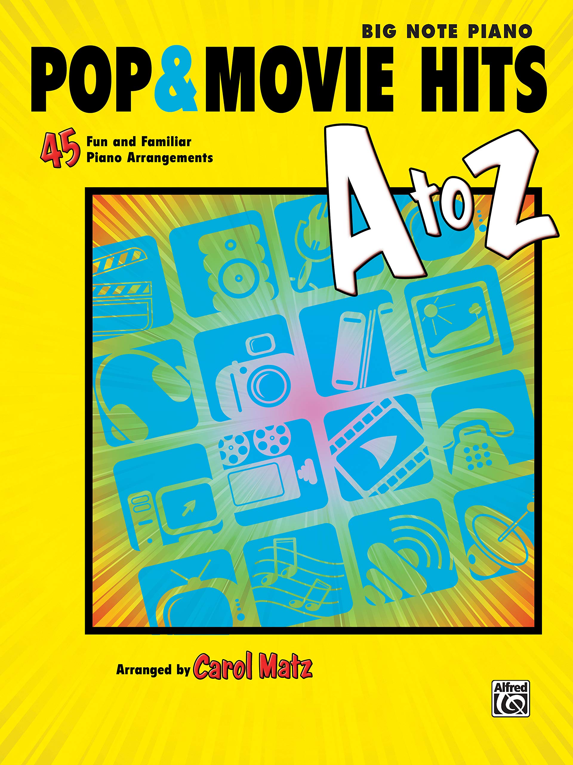 Pop & Movie Hits A to Z: 45 Fun and Familiar Piano Arrangements (Big Note Piano)