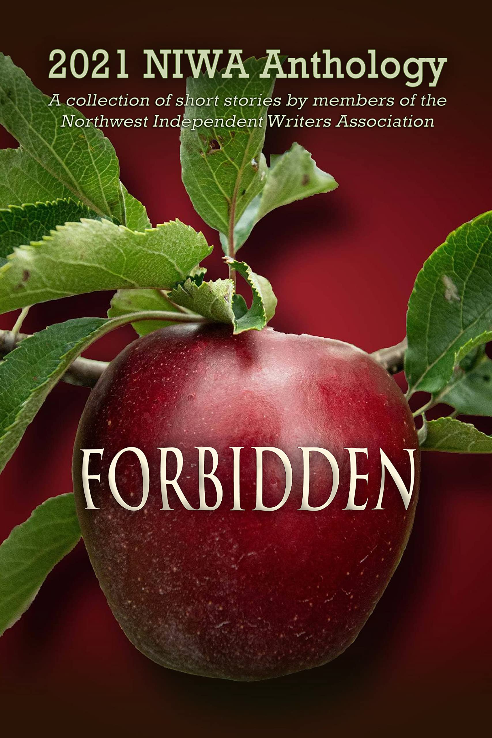Forbidden: 2021 NIWA Anthology (NIWA Anthologies Book 11)
