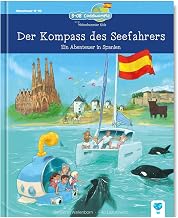 Der Kompass des Seefahrers - Ein Abenteuer in Spanien: Zum Vorlesen & Selberlesen für neugierige Kinder ab 5 | B-OB Coddiwomple und die Weltenbummler Kids (Band 10)