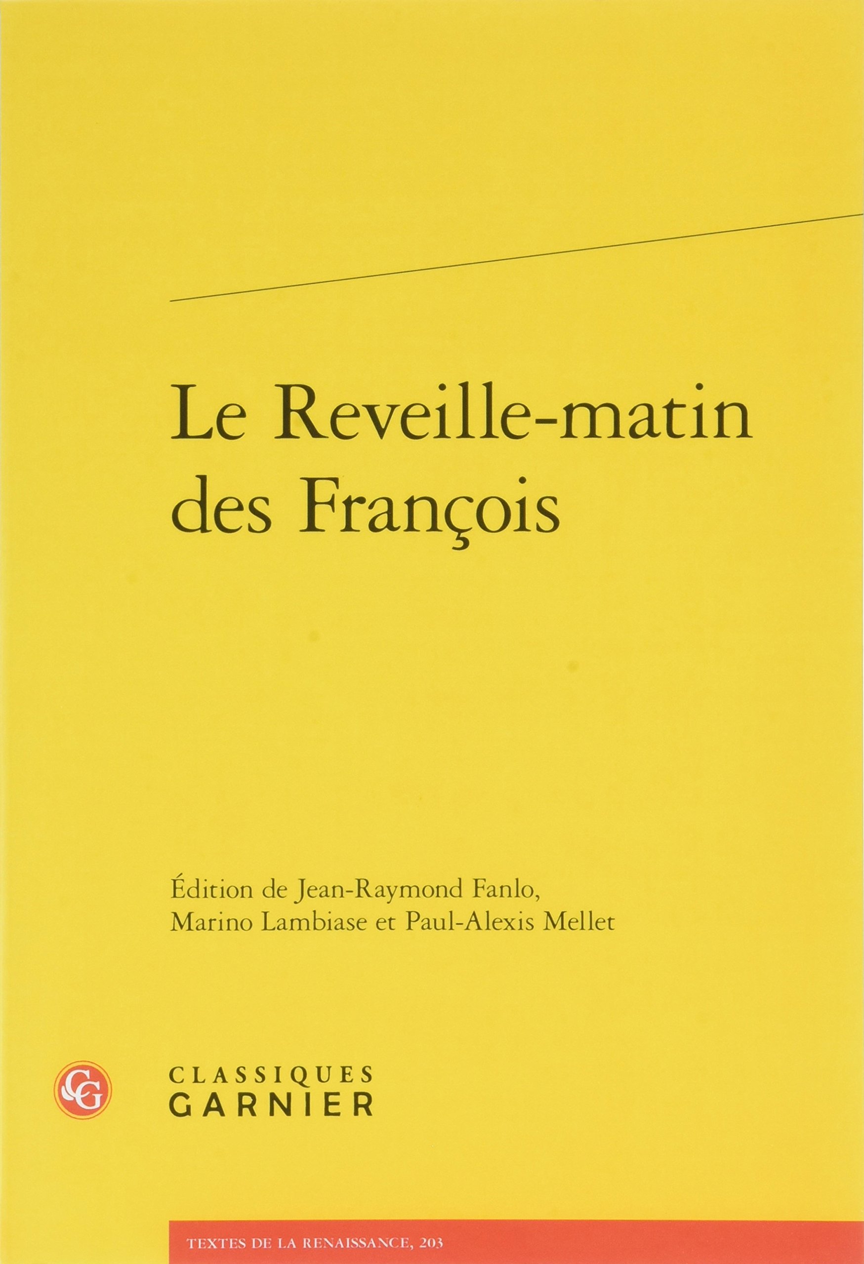 Le Reveille-Matin Des Francois: 203 (Textes de La Renaissance)