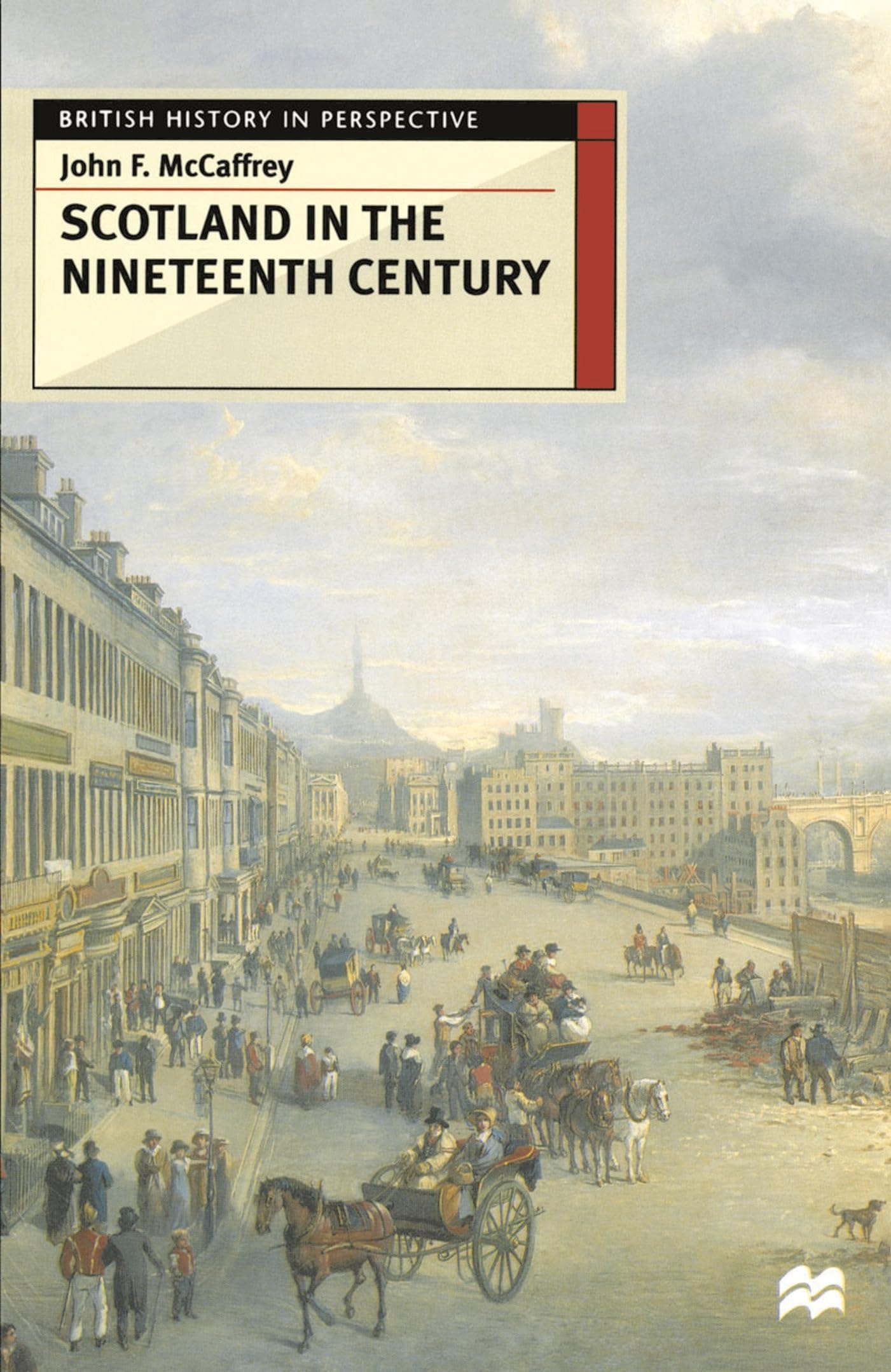 Scotland in the Nineteenth Century: 125 (British History in Perspective)