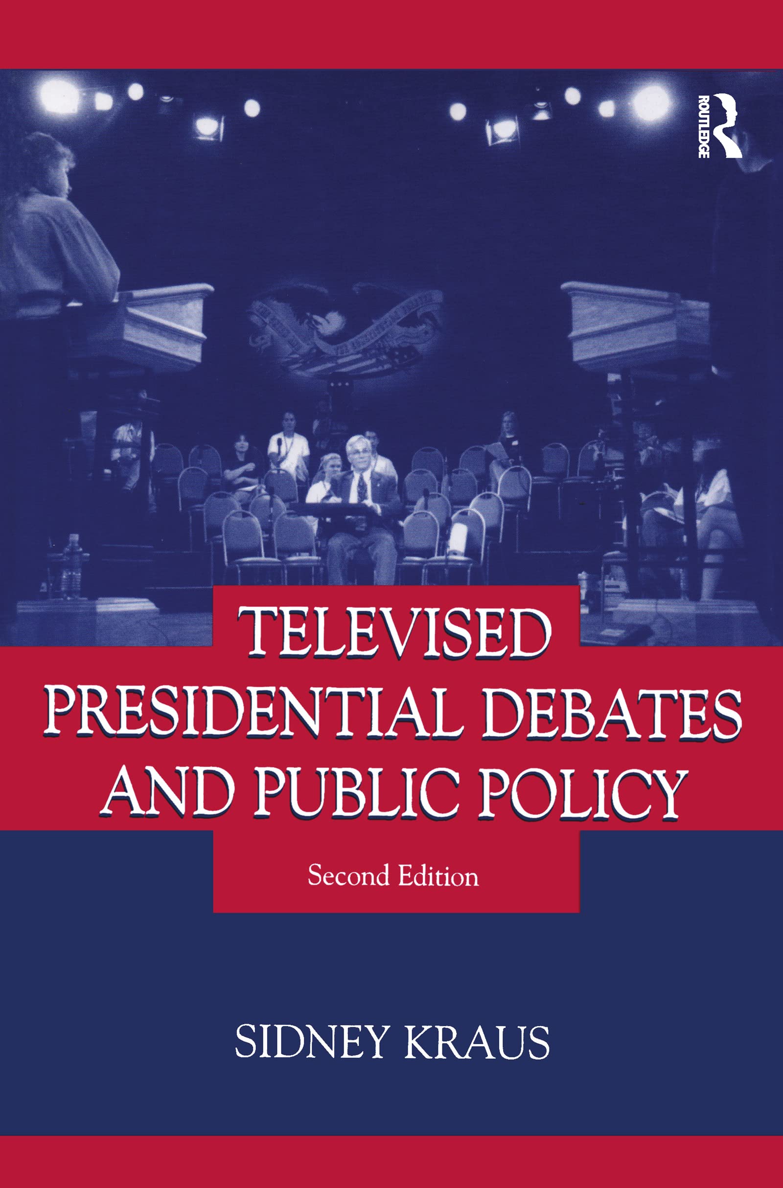 Televised Presidential Debates and Public Policy (Routledge Communication Series)