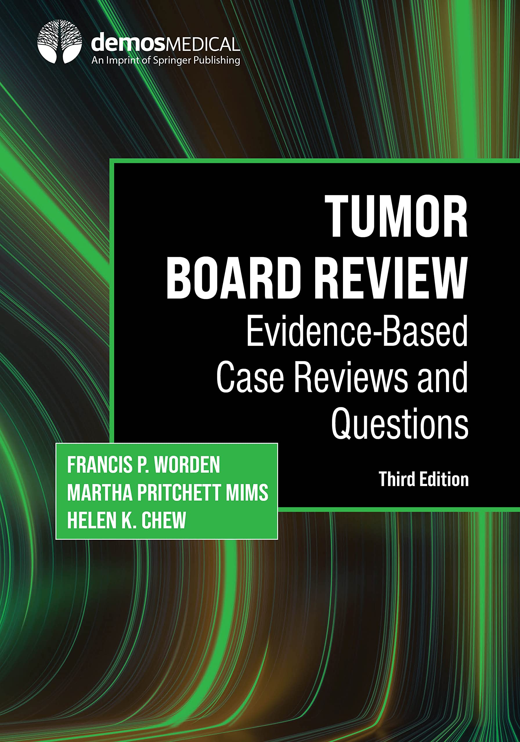 Tumor Board Review: Evidence-Based Case Reviews and Questions (English Edition)