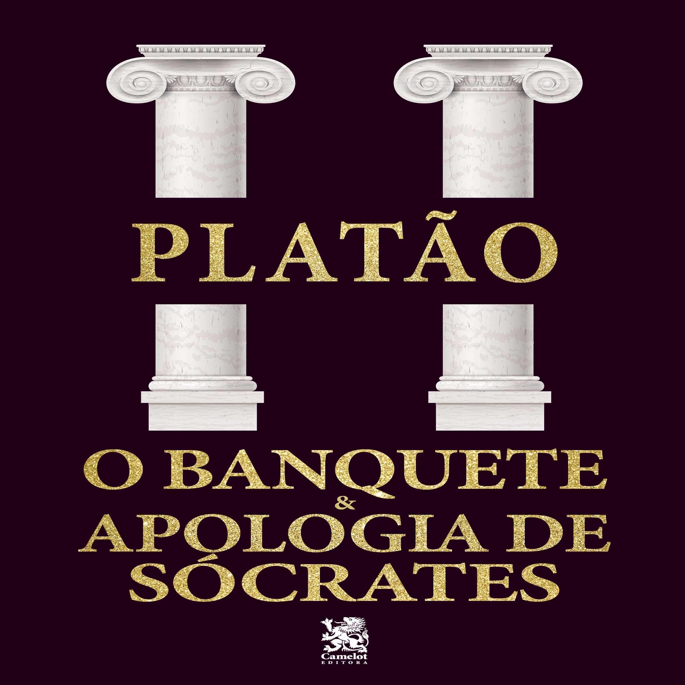 O Banquete e Apologia de Sócrates [The Banquet and Apology of Socrates]