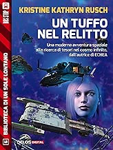 Un tuffo nel relitto: Ciclo: Stealth (Biblioteca di un sole lontano) Formato=Formato Kindle