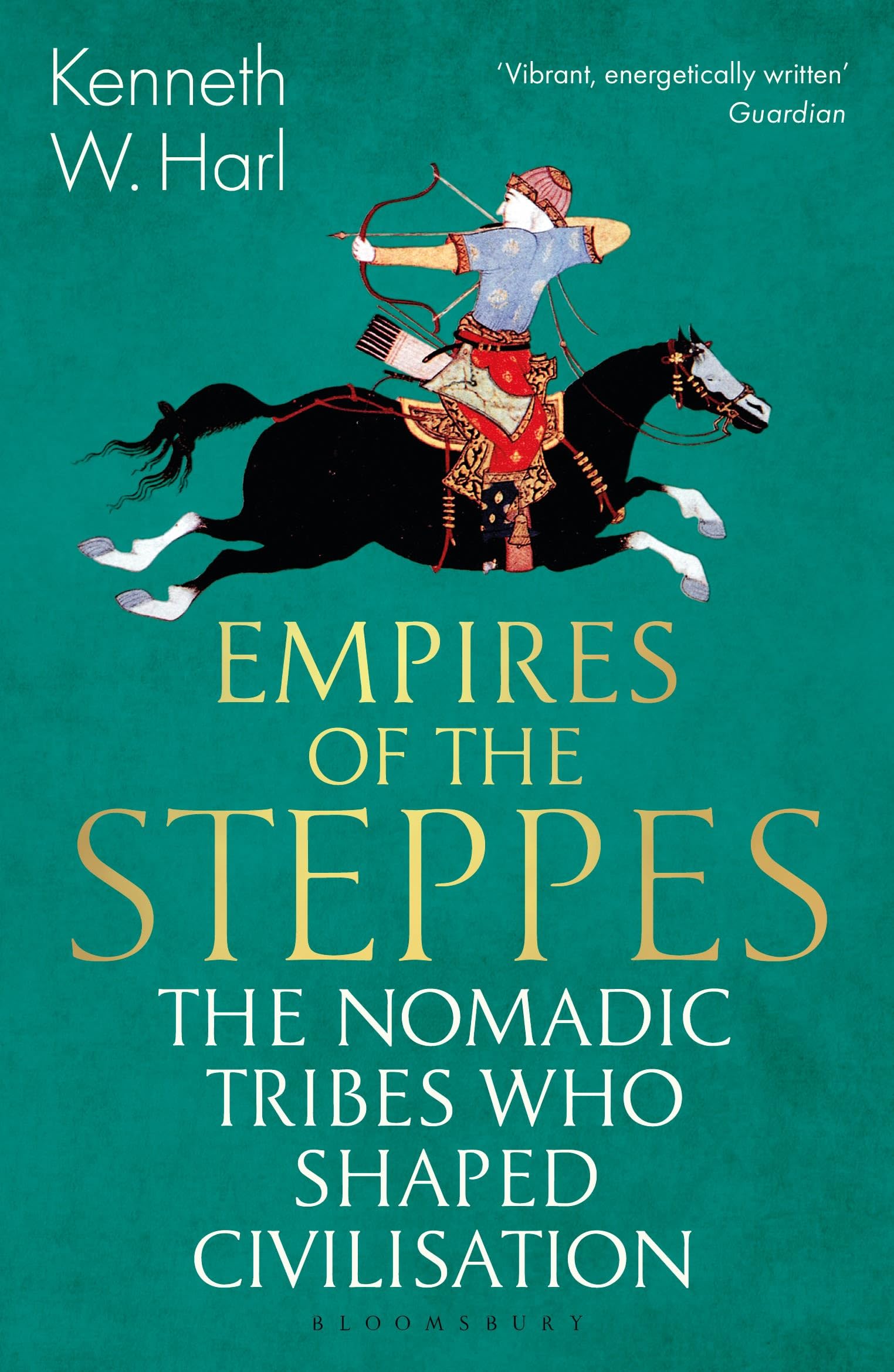 Empires of the Steppes: The Nomadic Tribes Who Shaped Civilisation (Bloomsbury Publishing)