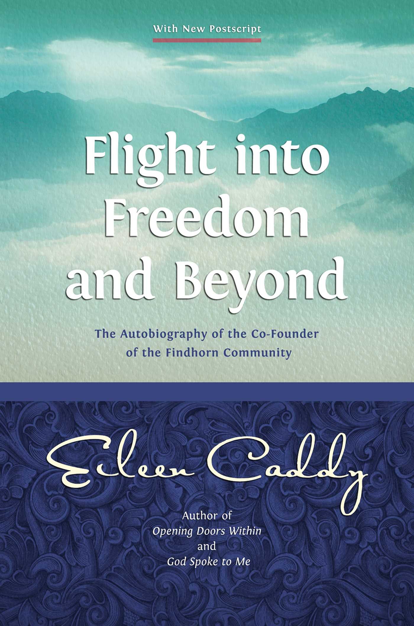 Flight into Freedom and Beyond By Eileen Caddy