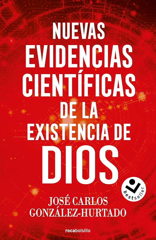 Nuevas evidencias científicas de la existencia de Dios / New Scientific Evidence for the Existence of God (Spanish Edition)