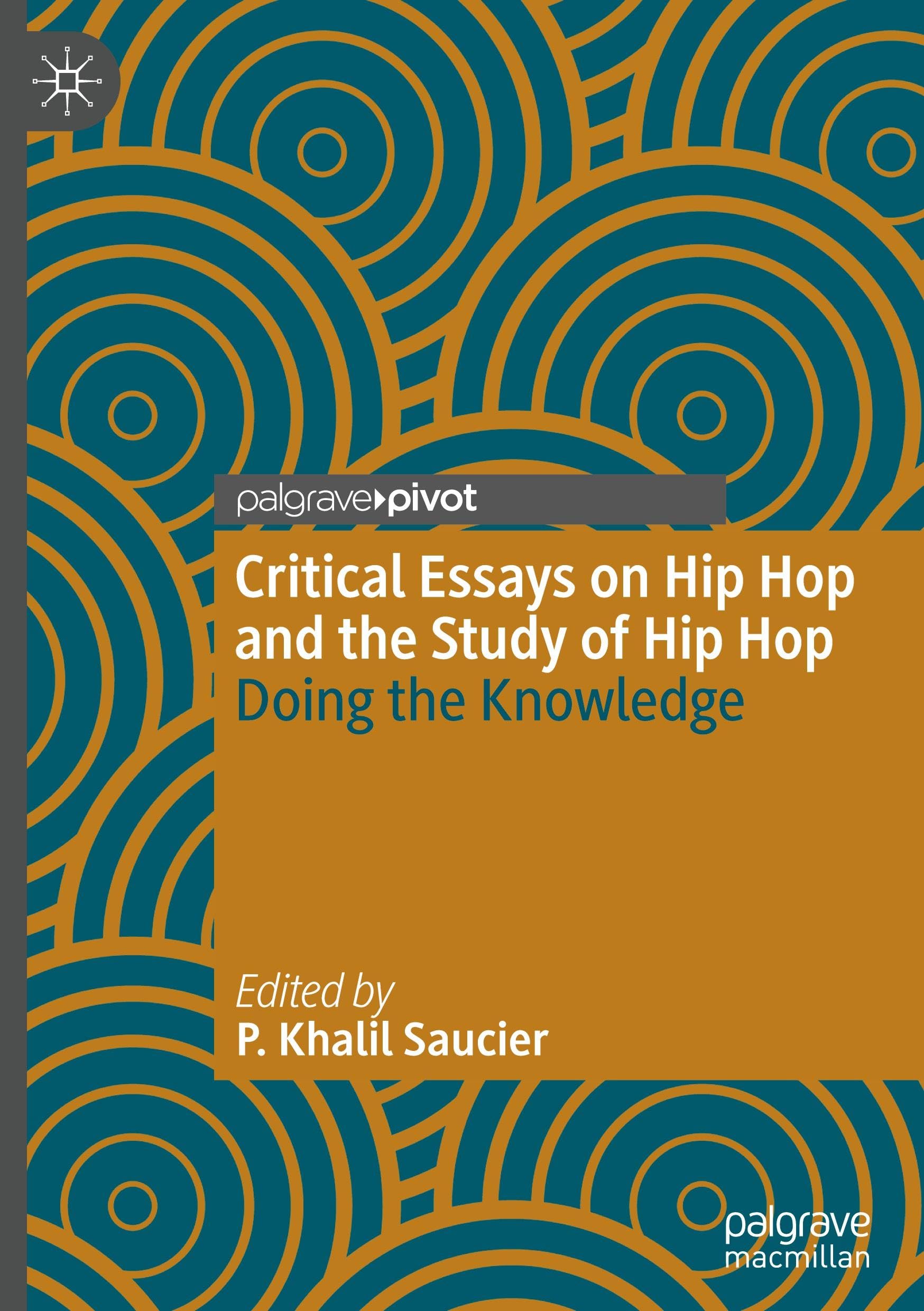 Critical Essays on Hip Hop and the Study of Hip Hop: Doing the Knowledge