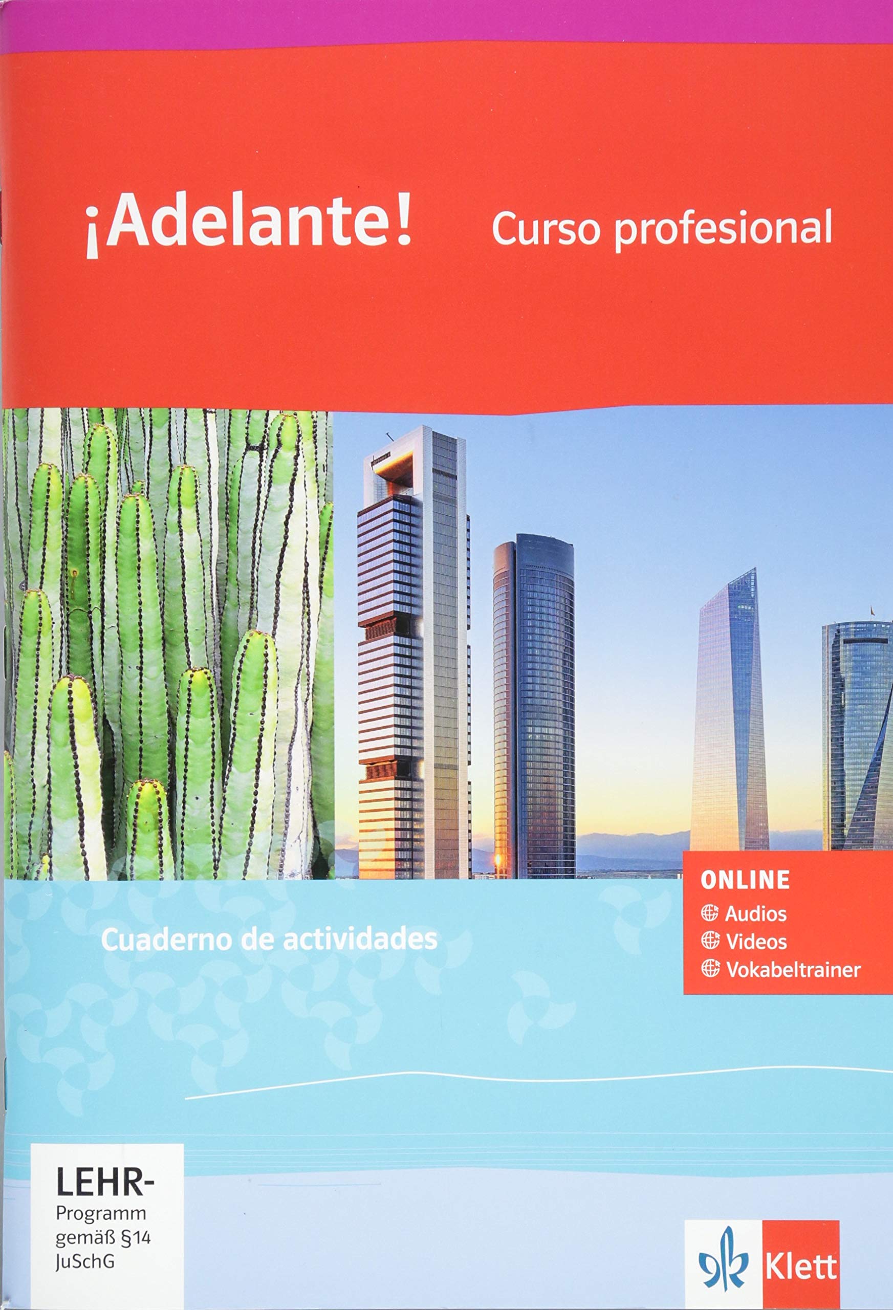 ¡Adelante! Curso profesional: Cuaderno de actividades mit Audios, Videos und Vokabeltrainer 1. Lernjahr: Cuaderno de actividades mit Tonaufnahmen, ... Ausgabe spätbeginnende Fremdsprache ab 2018)