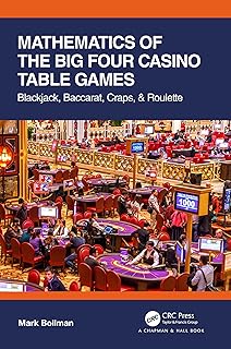 Mathematics of The Big Four Casino Table Games: Blackjack, Baccarat, Craps, & Roulette (AK Peters/CRC Recreational Mathema...