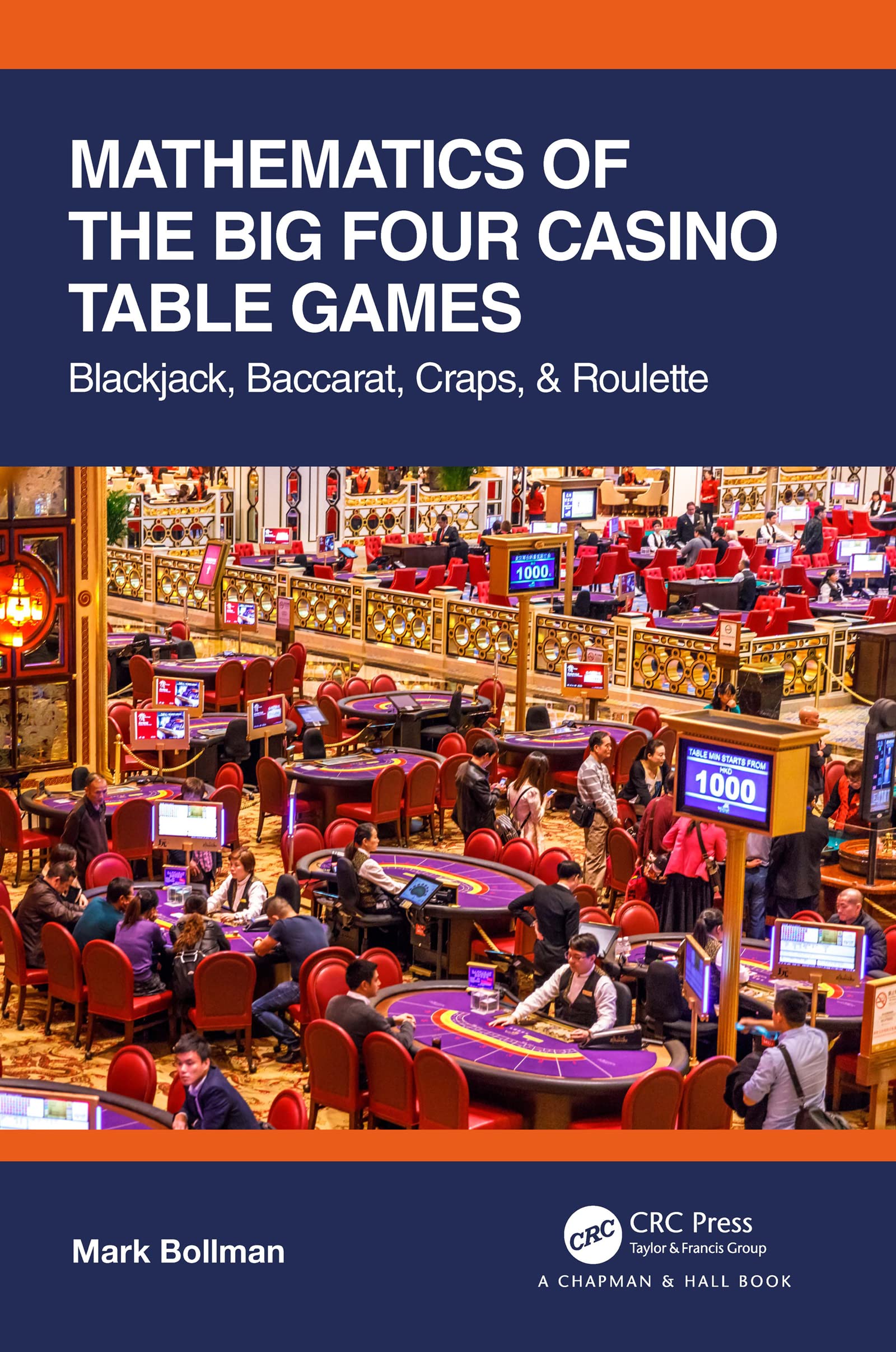 Mathematics of The Big Four Casino Table Games: Blackjack, Baccarat, Craps, & Roulette (AK Peters/CRC Recreational Mathematics Series)