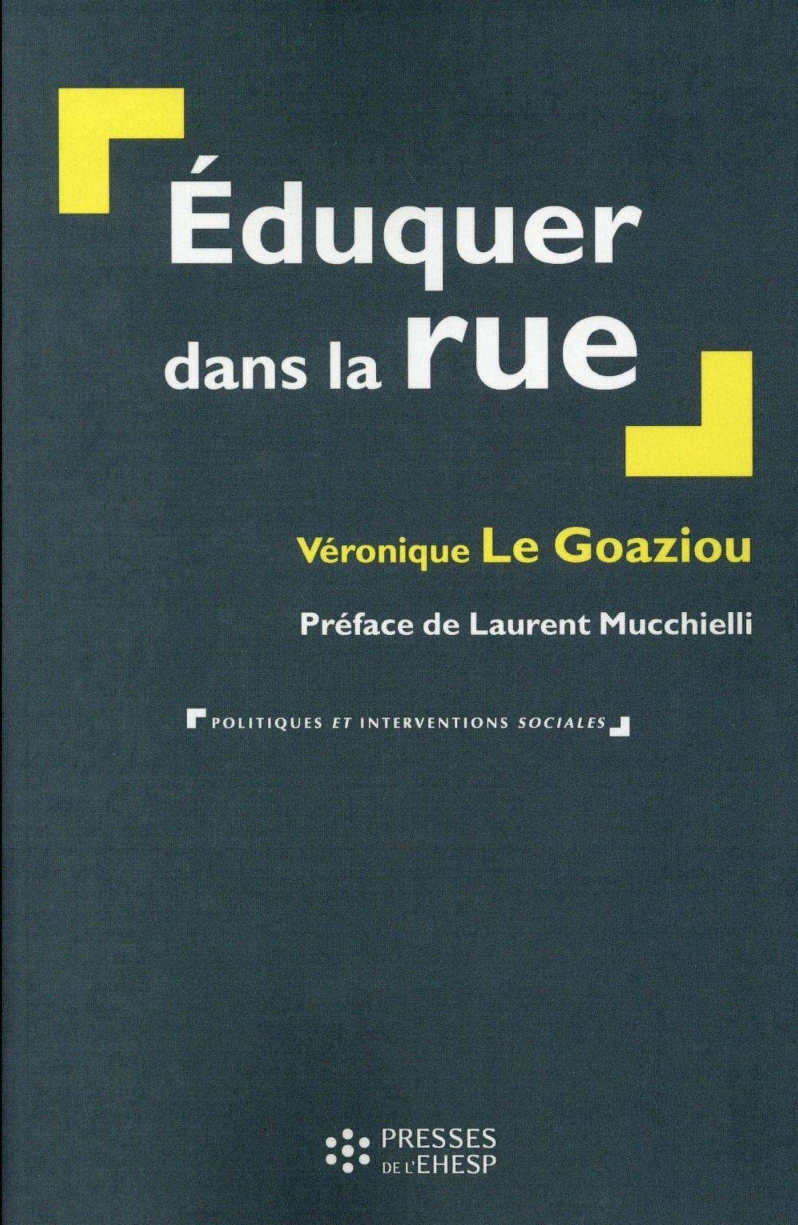 Éduquer dans la rue: La prévention spécialisée aujourd'hui
