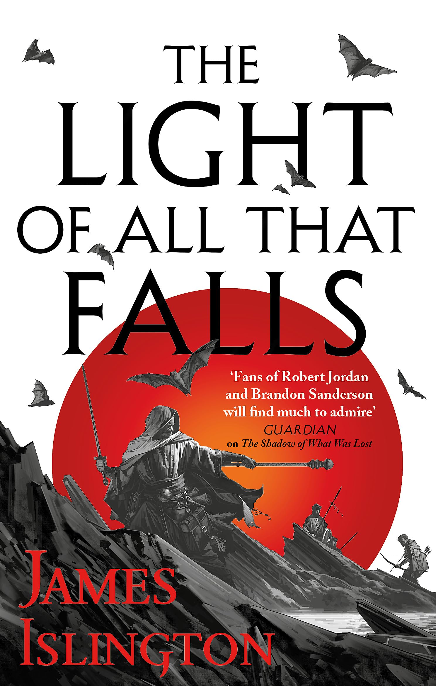 The Light of All That Falls: Book 3 of the Licanius trilogy by James...