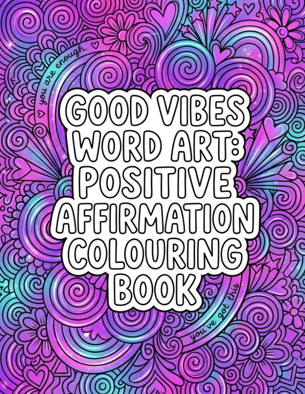 Good Vibes: Adult Colouring Book
