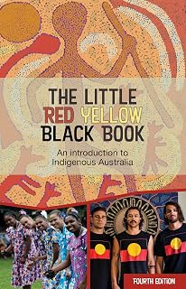 The Little Red Yellow Black Book: An Introduction to Indigenous Australia