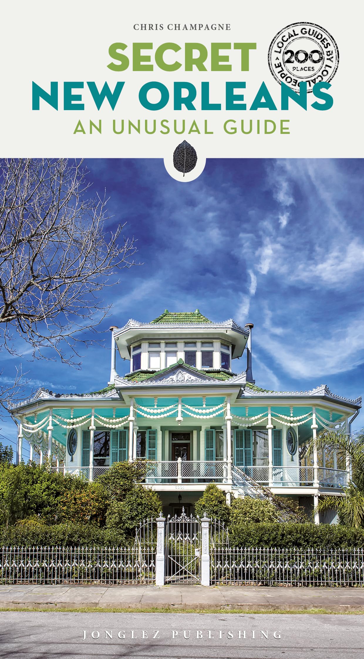 Secret New Orleans Guide by Chris Champagne - 9782361958022