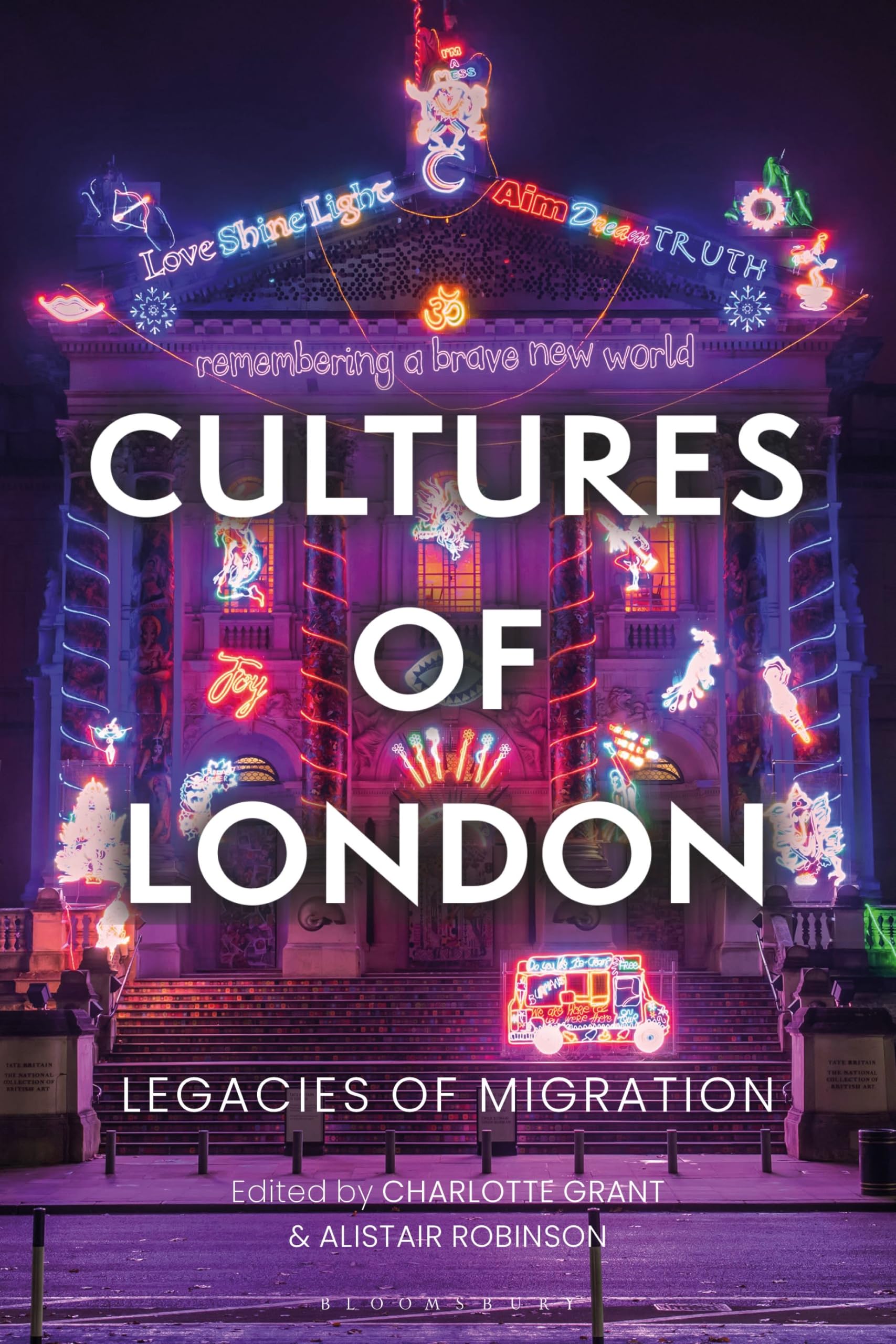 Cultures of London by Charlotte Grant, Alistair Robinson - 9781350242012