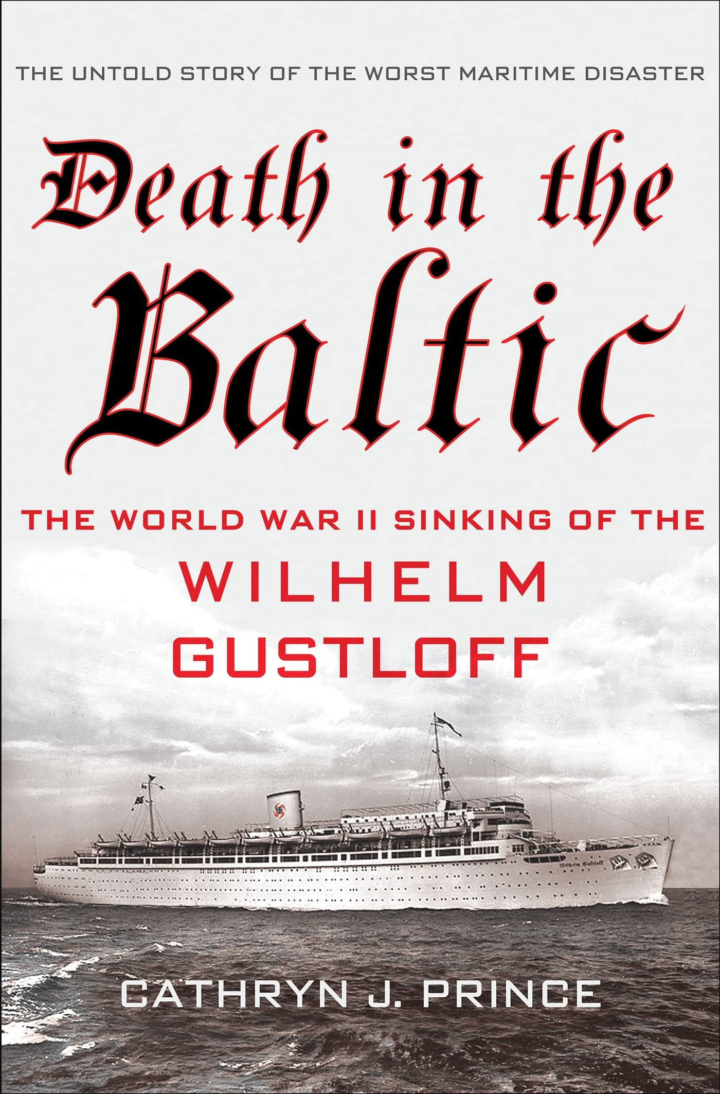 Buy Death in the Baltic: The World War II Sinking of the Wilhelm Gustloff — BookShops.in