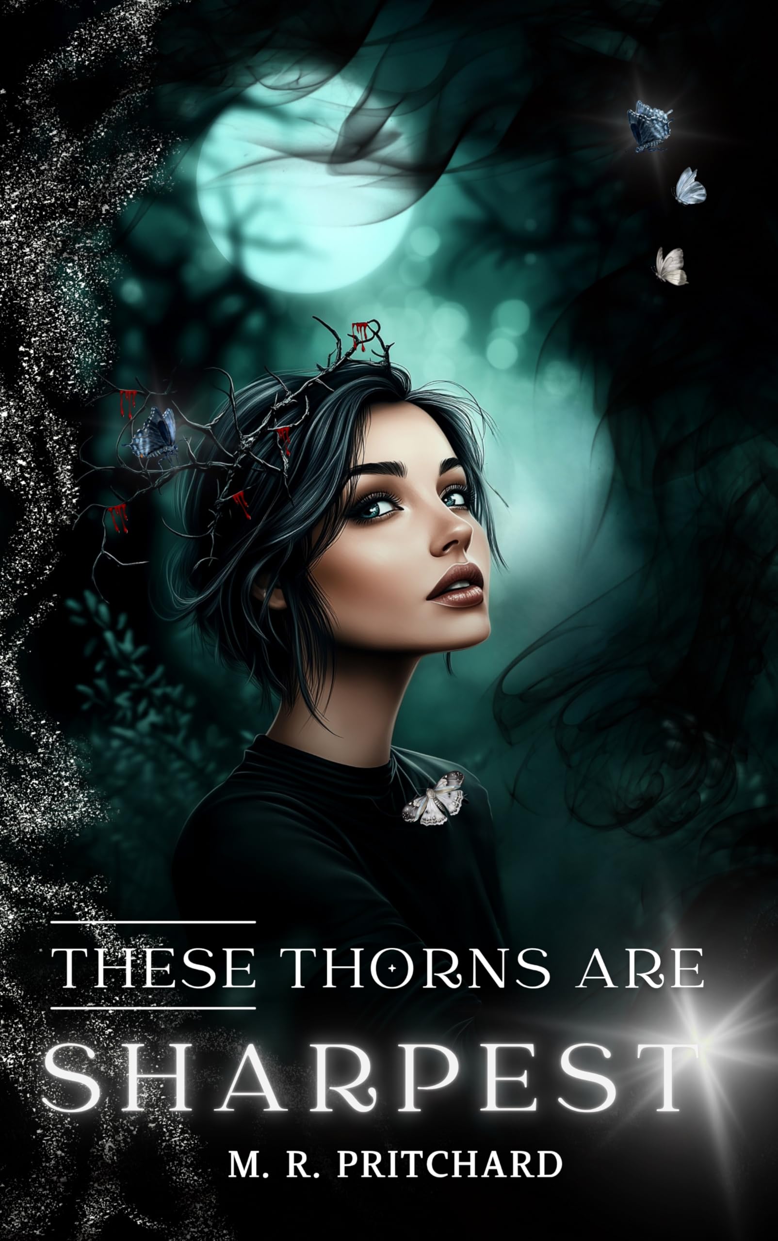 These Thorns are Sharpest (Starless | Endless | Darkest | Sharpest Book 4)