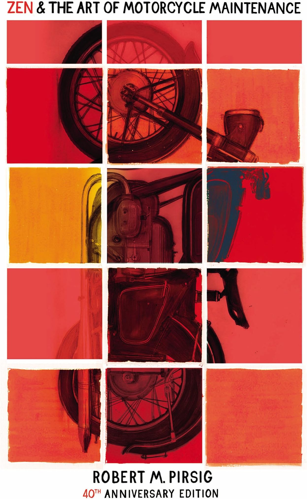 Zen and the Art of Motorcycle Maintenance: 40th Anniversary Edition
