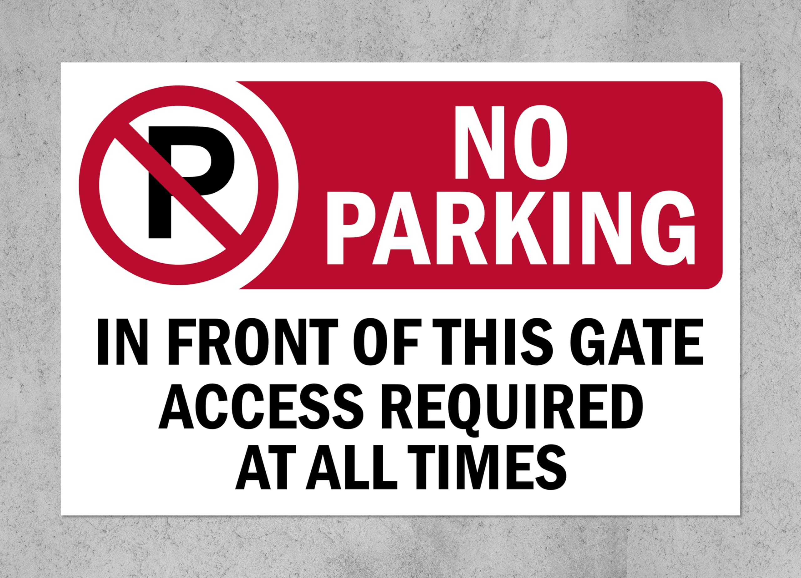 No parking in front of this gate access required at all time prohibition sign - 1mm flexible Plastic sign (600mm x 400mm)