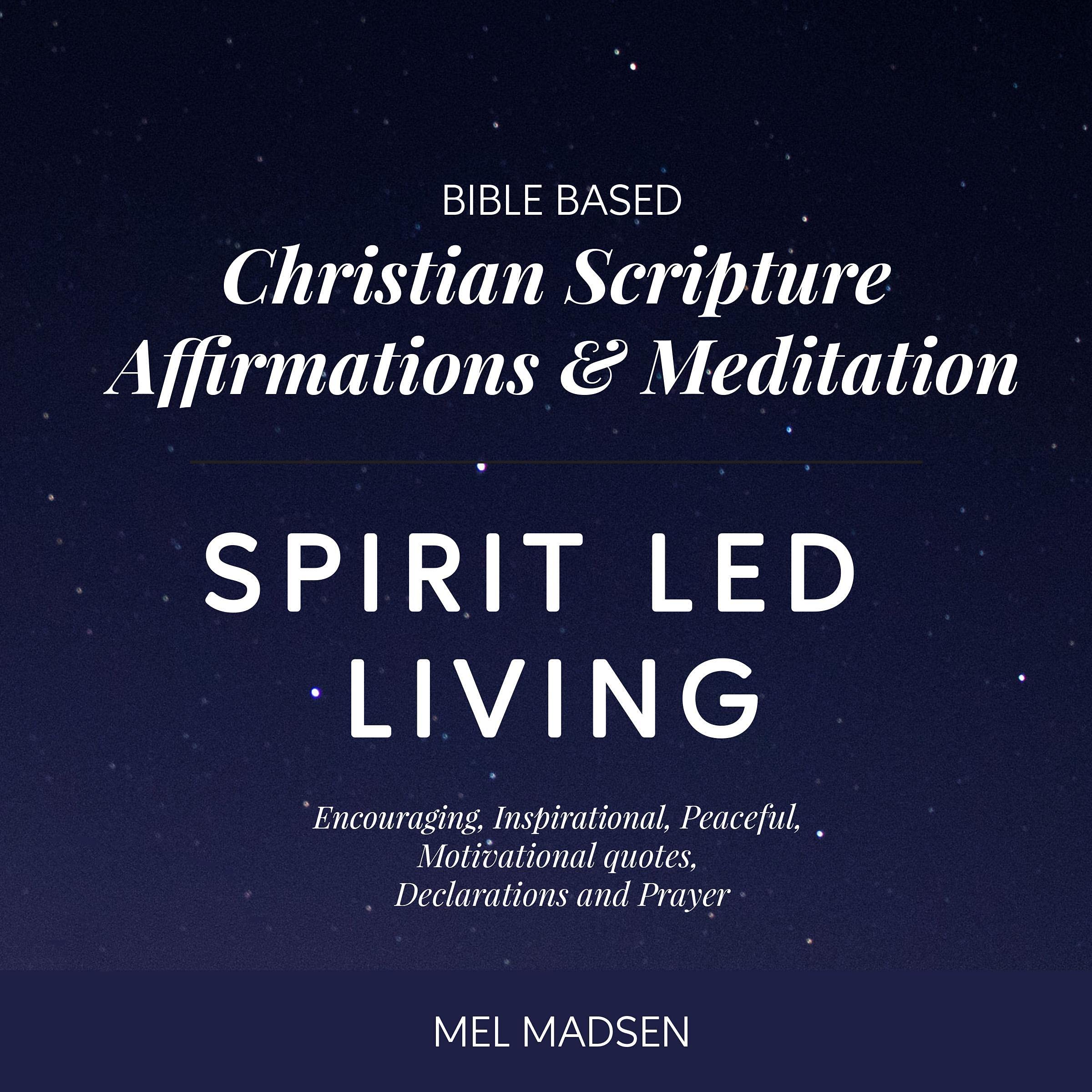 Cover art for Bible Based Christian Scripture Affirmations & Meditation Spirit Led Living