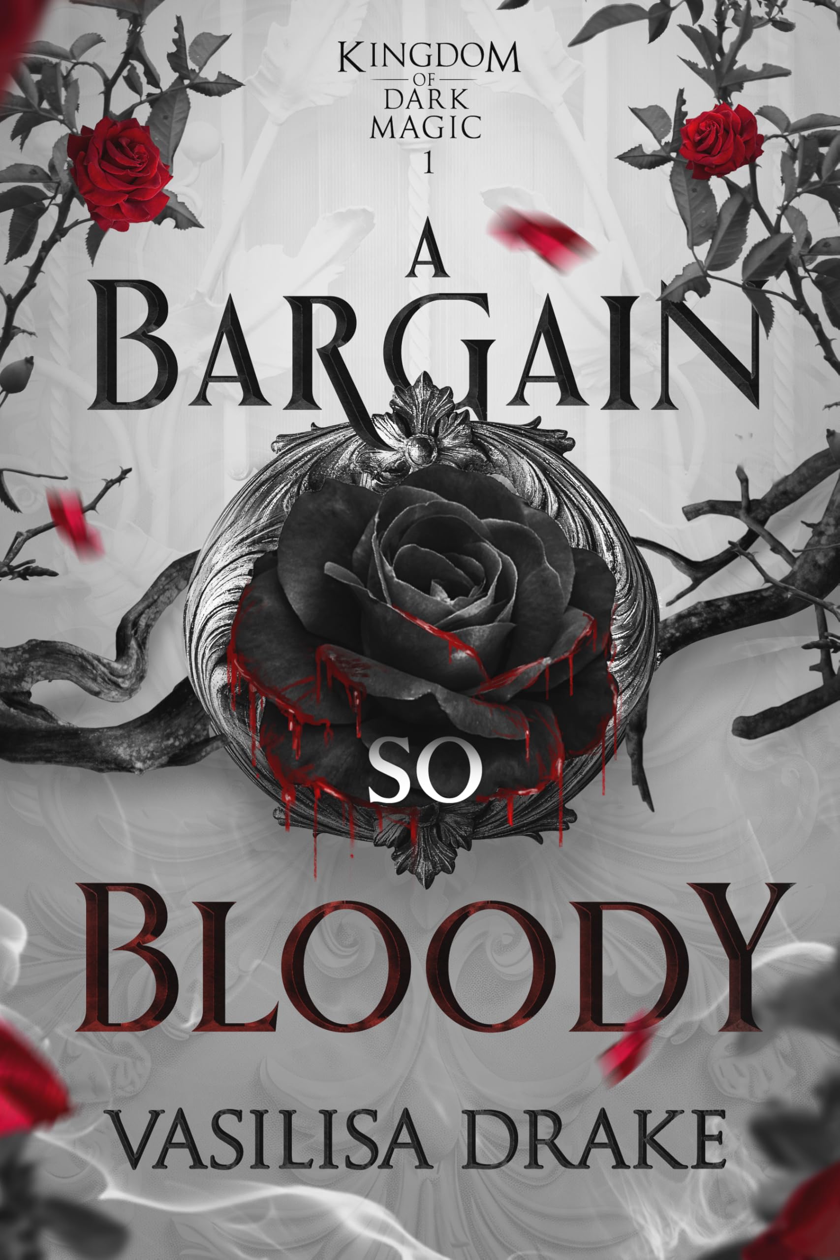 Cover of A Bargain So Bloody: A Dark Fantasy Romance (Kingdom of Dark Magic Book 1)