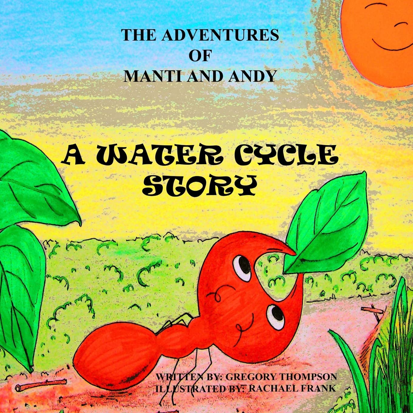 A Water Cycle Story (The Adventures of Manti and Andy) Thompson, Mr