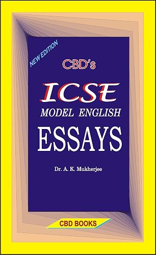 CBD's ICSE Model English ESSAYS - New Edition (Paperback, Dr. A. K. Mukherjee)