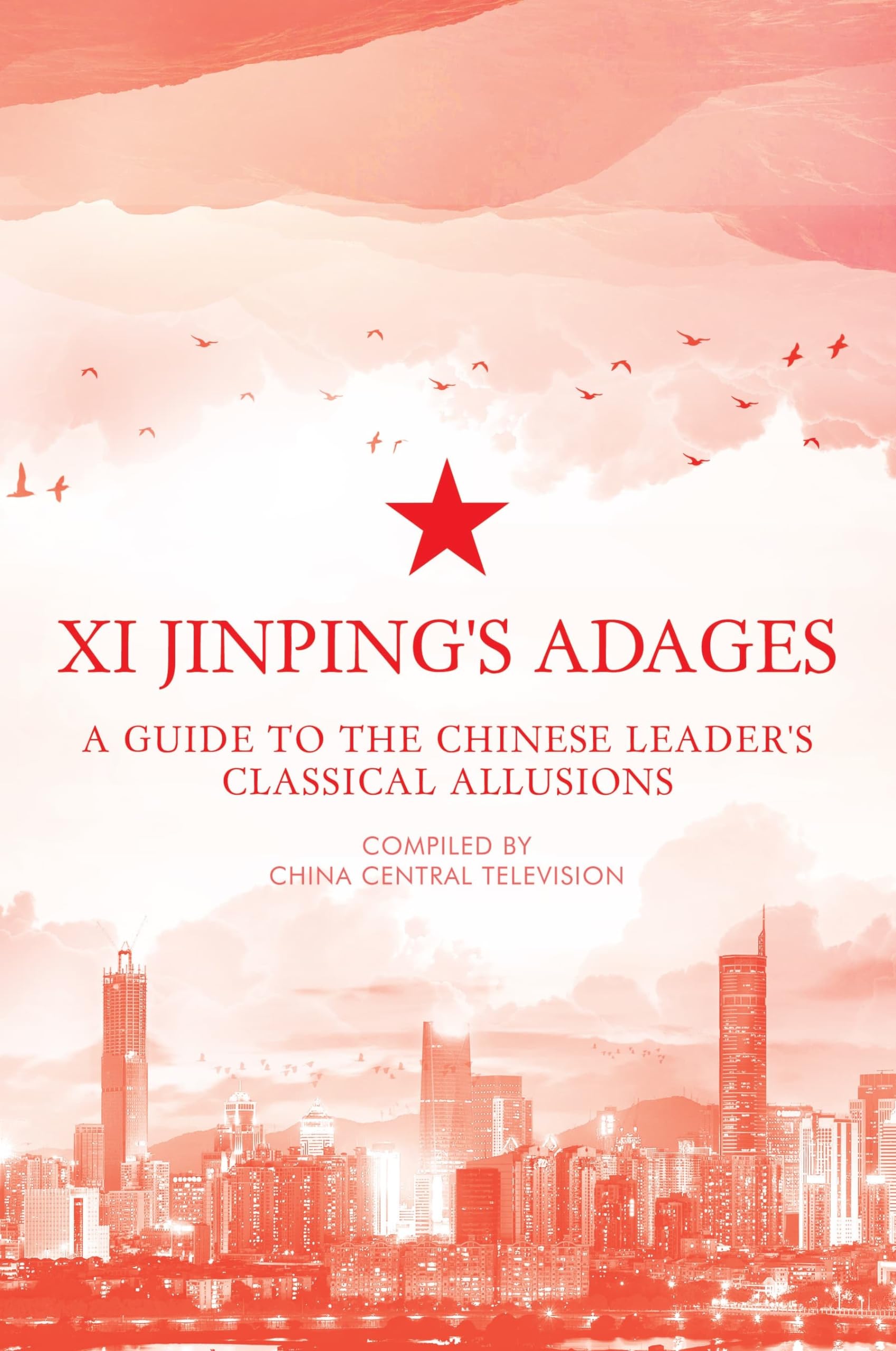 Buy Xi Jinping's Adages: A Guide to the Chinese Leader's Classical Allusions — BookShops.in