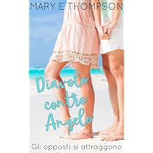 Diavolo contro Angelo Una storia d'amore con una ragazza formosa di una piccola citta Gli opposti si attraggono Italian Edition