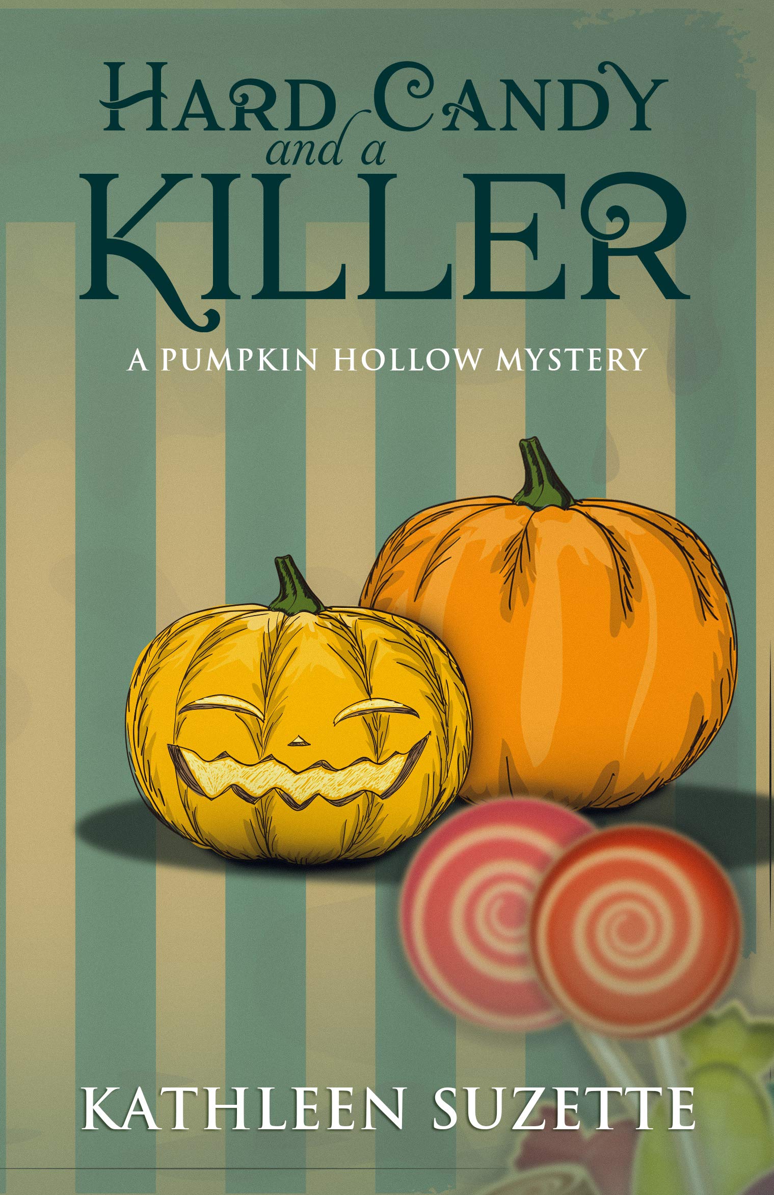 Hard Candy and a Killer: A Pumpkin Hollow Mystery, book 7