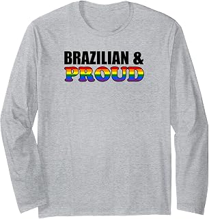 Proud Brazilian Gay Lesbian Rainbow Brazil LGBTQ Long Sleeve T-Shirt