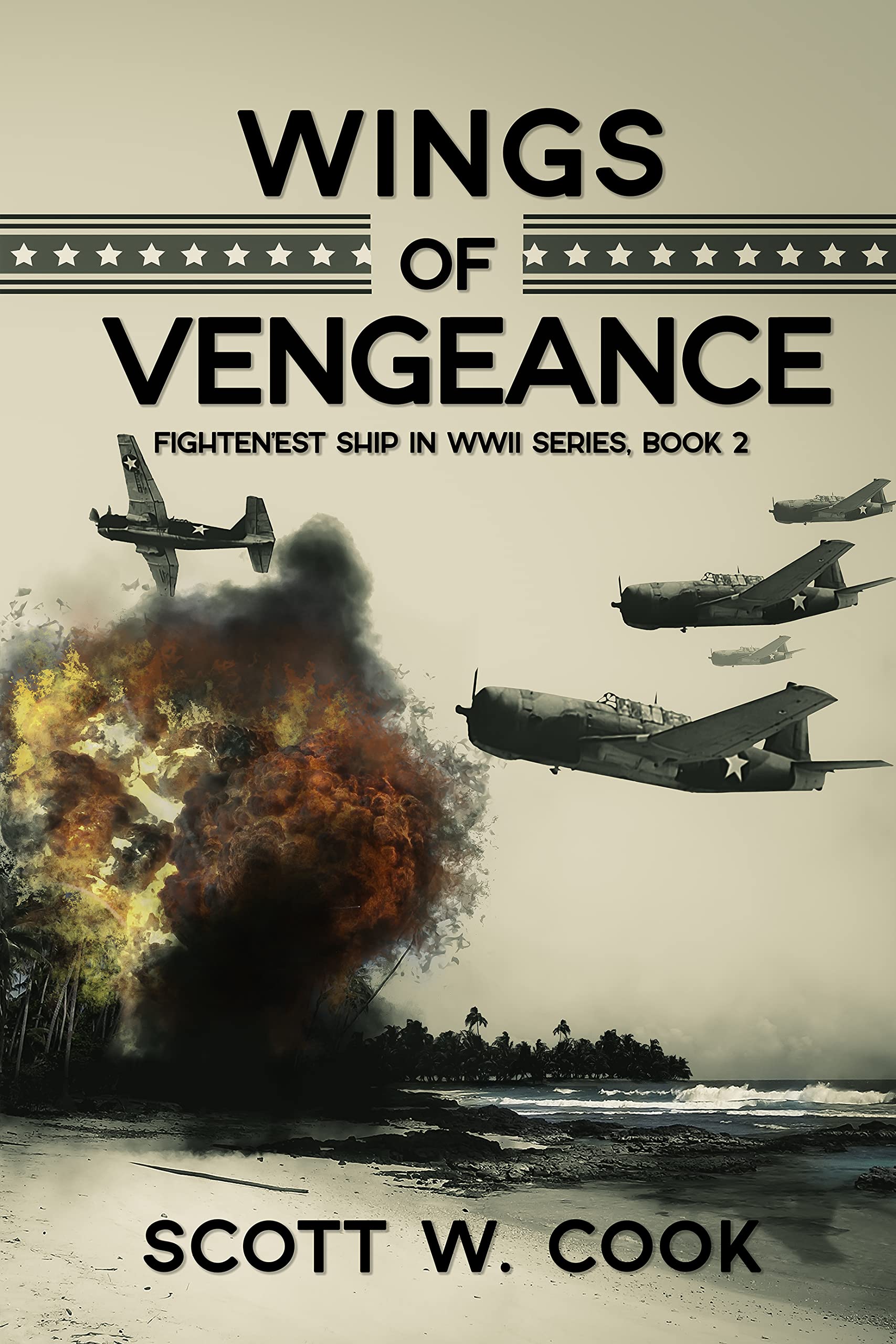 Wings of Vengeance: A USS Enterprise Naval Adventure Novel (Fightin'est Ship in WWII series Book 2)
