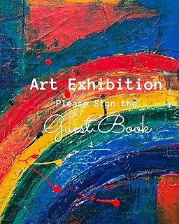 Art Exhibition: Please Sign the Guest Book: Painting & Art Show Visitor Guest Book