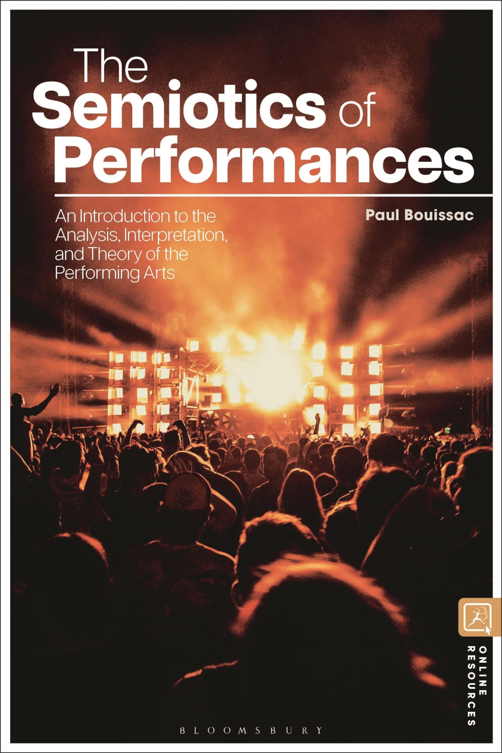 The Semiotics of Performances by Professor Emeritus Paul  Bouissac PAPERBACK