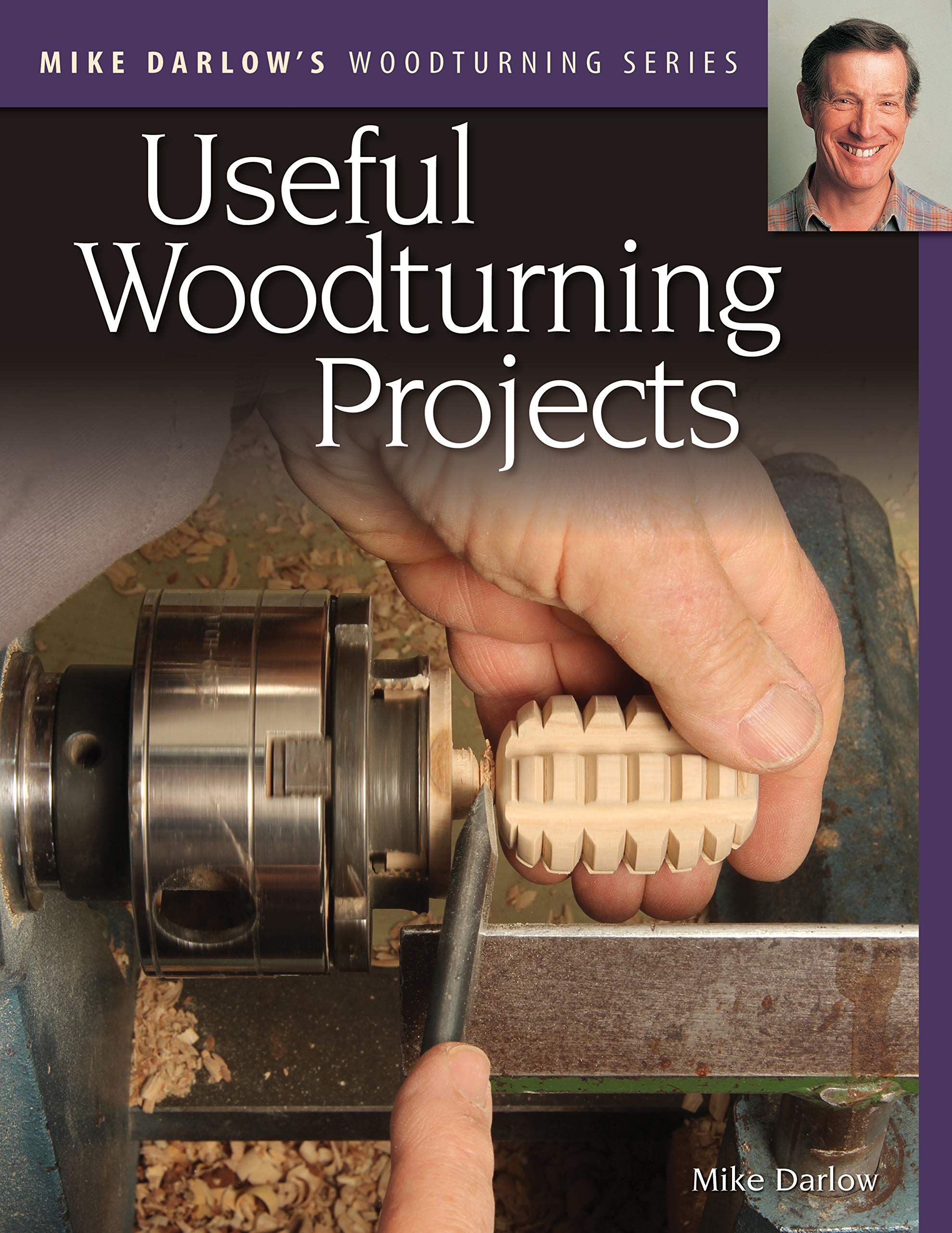 Mike Darlow's Woodturning Series: Useful Woodturning Projects (Fox Chapel Publishing) Over 20 Projects for Frames, Spinning Tops, Antique and Modern Chess Sets, a Pepper Grinder, Backscratcher, & More