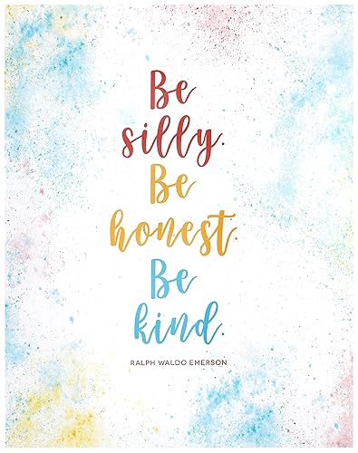 Be Silly Be Honest Be Kind, 11x14 Unframed Art Print, Back to School Wall Artwork, Holiday Survival Tips, Motivational Quote, Inspiring Gift for